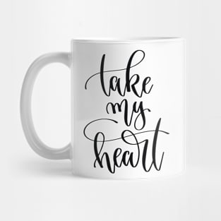 Take My Heart Mug